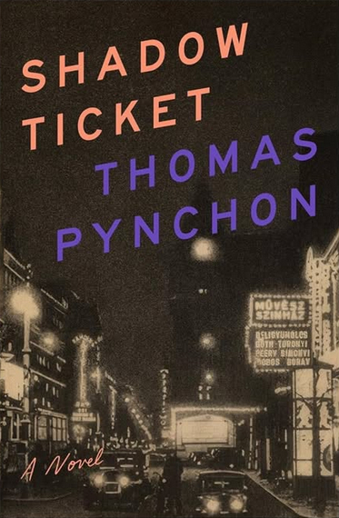 The cover for Shadow Ticket by Thomas Pynchon. It shows a grayscale brightly lit street in Hungary (?) with a noir-ish vibe.