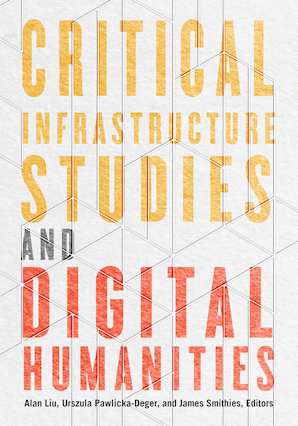The book cover to Critical Infrastructure Studies and Digital Humanities