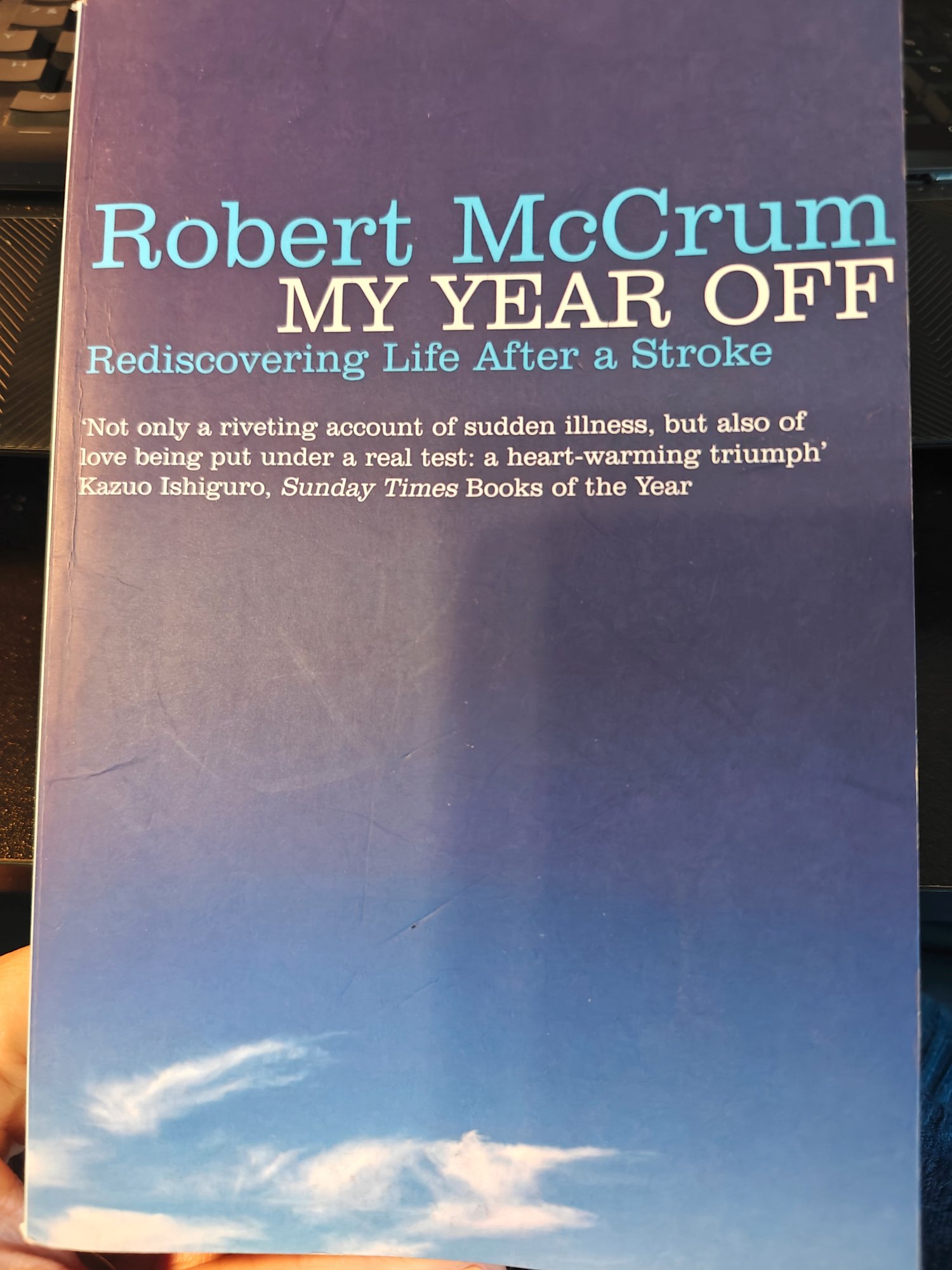 A picture of Robert McCrum's My Year Off: Rediscovering Life After a Stroke with a picture of clouds on the cover.